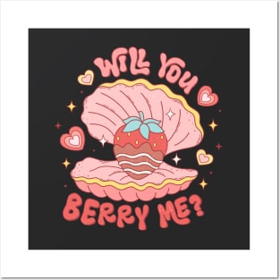 Will You Berry Me? Posters and Art